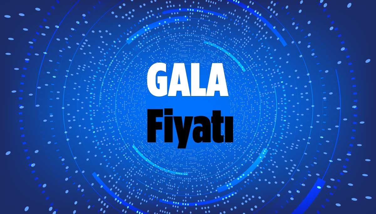 Gala Fiyati